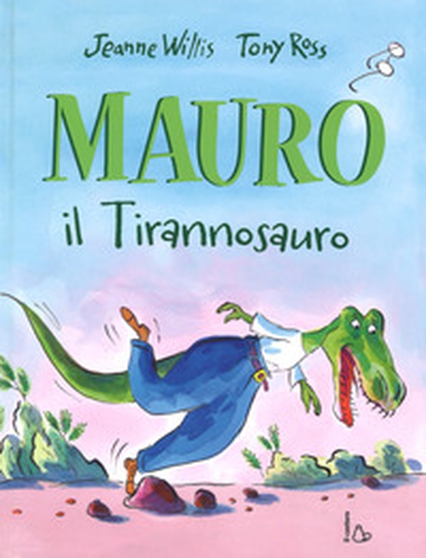 Mauro il tirannosauro - Librerie.coop Mauro il tirannosauro - Librerie.coop