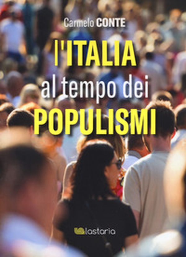 L'Italia al tempo dei populismi - Librerie.coop L'Italia al tempo dei populismi - Librerie.coop