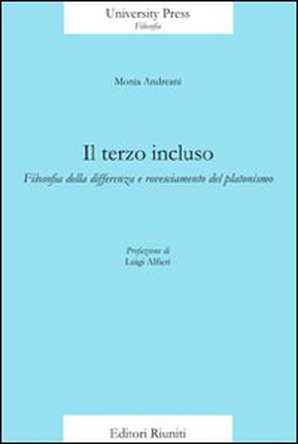 Il terzo incluso. Filosofia della differenza e rovesciamento del platonismo - Librerie.coop Il terzo incluso. Filosofia della differenza e rovesciamento del platonismo - Librerie.coop