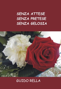 Senza attese, senza pretese, senza gelosia - Librerie.coop