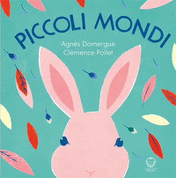 Piccoli mondi - Librerie.coop Piccoli mondi - Librerie.coop