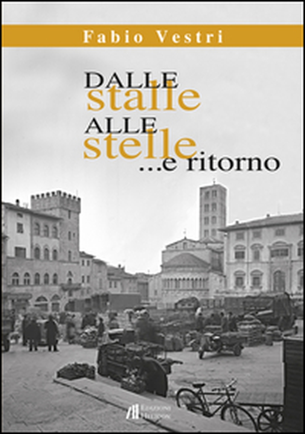 Dalle stalle alle stelle... e ritorno - Librerie.coop Dalle stalle alle stelle... e ritorno - Librerie.coop