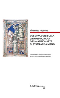 Osservazioni sulla chirotipografia ossia antica arte di stampare a mano - Librerie.coop