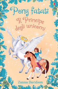 Il principe degli unicorni - Librerie.coop Il principe degli unicorni - Librerie.coop
