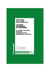 Le filiere biologiche in Lombardia. II - Analisi economica della fasi di trasformazione distribuzione e consumo - Librerie.coop