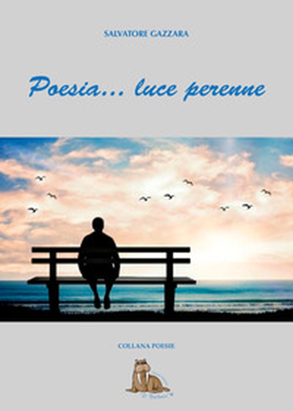 Poesia... luce perenne - Librerie.coop Poesia... luce perenne - Librerie.coop