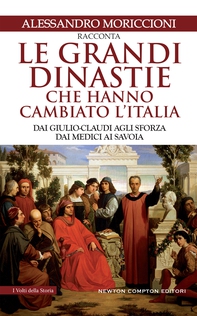 Le grandi dinastie che hanno cambiato l'Italia - Librerie.coop Le grandi dinastie che hanno cambiato l'Italia - Librerie.coop