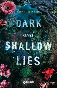 Dark and shallow lies - Librerie.coop Dark and shallow lies - Librerie.coop