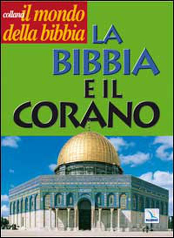 La Bibbia e il Corano - Librerie.coop La Bibbia e il Corano - Librerie.coop