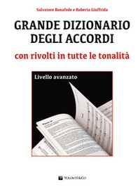 Grande dizionario degli accordi con rivolti in tutte le tonalità. Livello avanzato - Librerie.coop