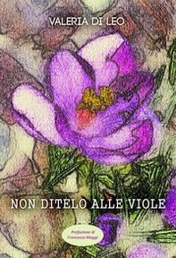 Non ditelo alle viole - Librerie.coop