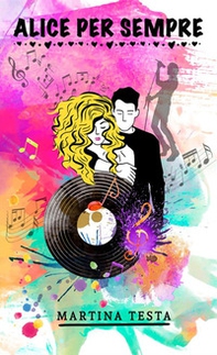 Alice per sempre - Librerie.coop