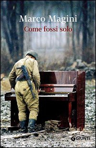 Come fossi solo - Librerie.coop Come fossi solo - Librerie.coop