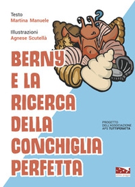 Berny e la ricerca della conchiglia perfetta - Librerie.coop
