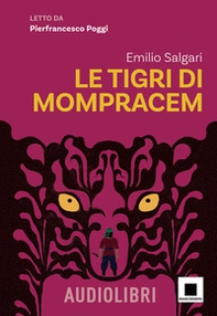 Le tigri di Mompracem letto da Pierfrancesco Poggi - Librerie.coop Le tigri di Mompracem letto da Pierfrancesco Poggi - Librerie.coop