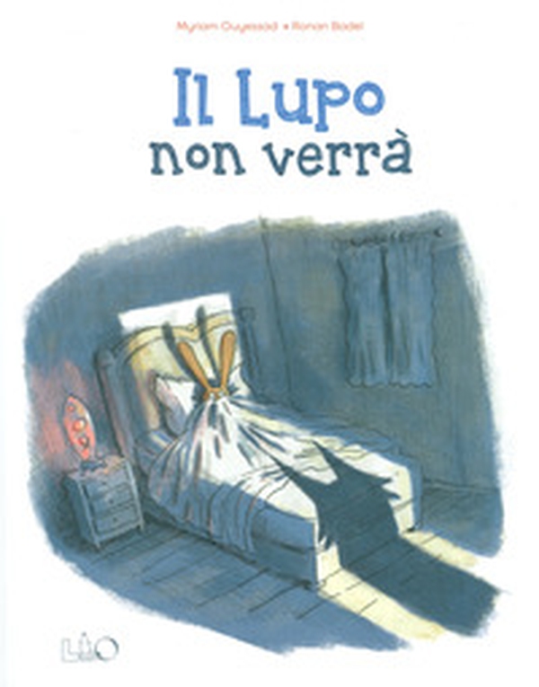 Il lupo non verrà - Librerie.coop Il lupo non verrà - Librerie.coop