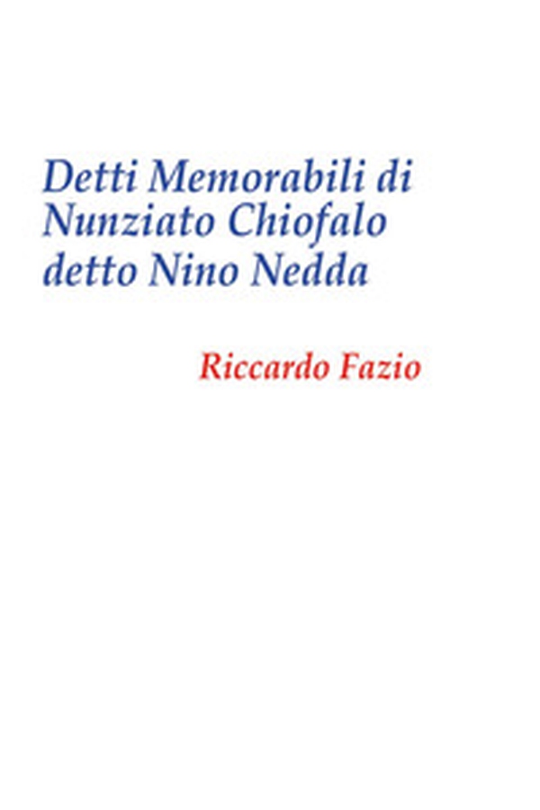 Detti memorabili di Nunziato Chiofalo - Librerie.coop Detti memorabili di Nunziato Chiofalo - Librerie.coop