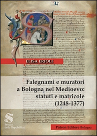 Falegnami e muratori a Bologna nel Medioevo. Statuti e matricole (1248-1377) - Librerie.coop