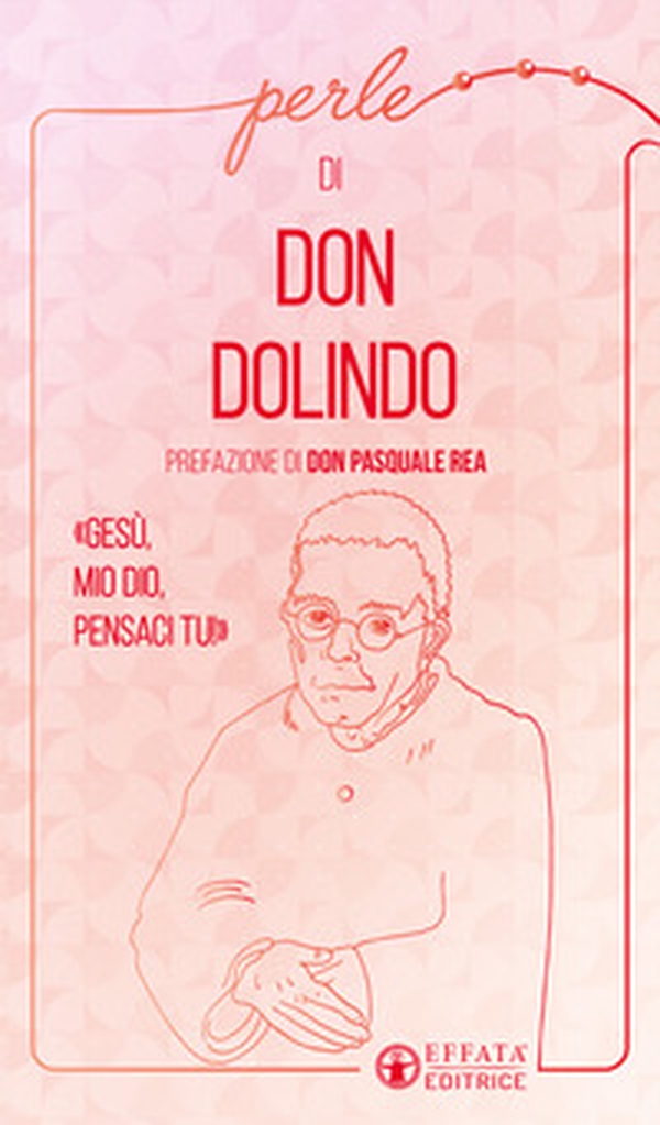 Perle di don Dolindo - Librerie.coop Perle di don Dolindo - Librerie.coop