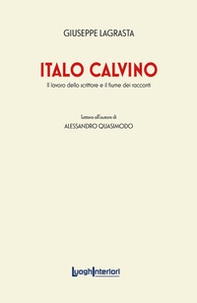 Italo Calvino. Il lavoro dello scrittore e il fiume dei racconti - Librerie.coop Italo Calvino. Il lavoro dello scrittore e il fiume dei racconti - Librerie.coop