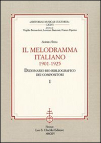 Il melodramma italiano (1901-1925). Dizionario bio-bibliografico dei compositori - Librerie.coop Il melodramma italiano (1901-1925). Dizionario bio-bibliografico dei compositori - Librerie.coop