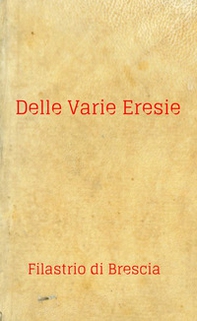 Delle varie eresie. Diversarum Hereseon Liber - Librerie.coop