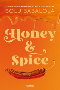 Honey & Spice. Dolce come miele, piccante come peperoncino - Librerie.coop