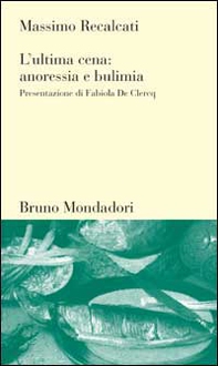 L'ultima cena: anoressia e bulimia - Librerie.coop