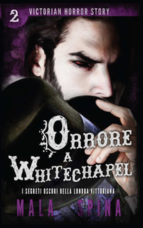 Orrore a Whitechapel. Victorian horror story - Vol. 2 - Librerie.coop Orrore a Whitechapel. Victorian horror story - Vol. 2 - Librerie.coop
