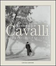 Giuseppe Cavalli. Fotografie 1936-1961 - Librerie.coop
