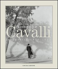 Giuseppe Cavalli. Fotografie 1936-1961 - Librerie.coop Giuseppe Cavalli. Fotografie 1936-1961 - Librerie.coop