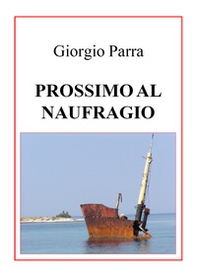 Prossimo al naufragio - Librerie.coop Prossimo al naufragio - Librerie.coop