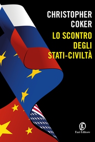 Lo scontro degli Stati-civilità - Librerie.coop Lo scontro degli Stati-civilità - Librerie.coop