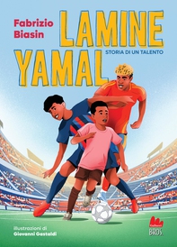 Lamine Yamal. Storia di un talento - Librerie.coop