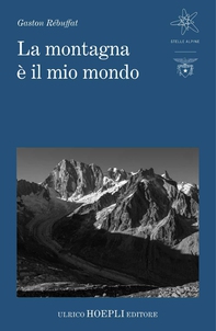 La montagna è il mio mondo - Librerie.coop La montagna è il mio mondo - Librerie.coop