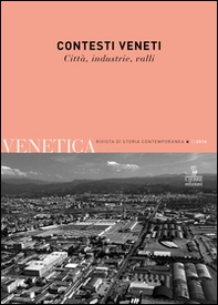 Contesti veneti. Città, industrie, valli - Librerie.coop