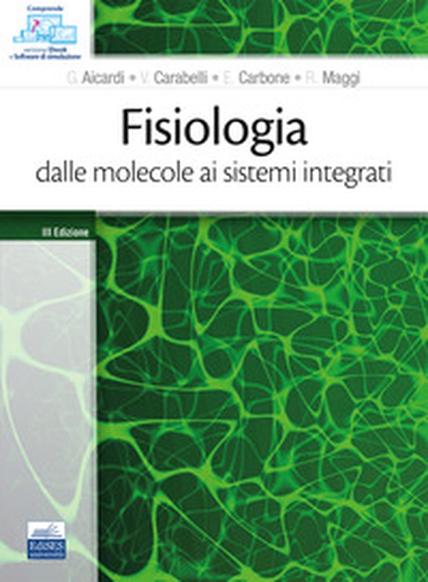 Fisiologia: dalle molecole ai sistemi integrati - Librerie.coop Fisiologia: dalle molecole ai sistemi integrati - Librerie.coop