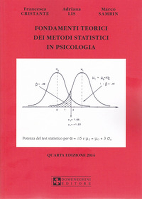 Fondamenti teorici dei metodi statistici in psicologia - Librerie.coop Fondamenti teorici dei metodi statistici in psicologia - Librerie.coop