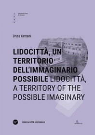 Lidocittà, un territorio dell'immaginario possibile-Lidocittà, a territory of the possible imaginary - Librerie.coop