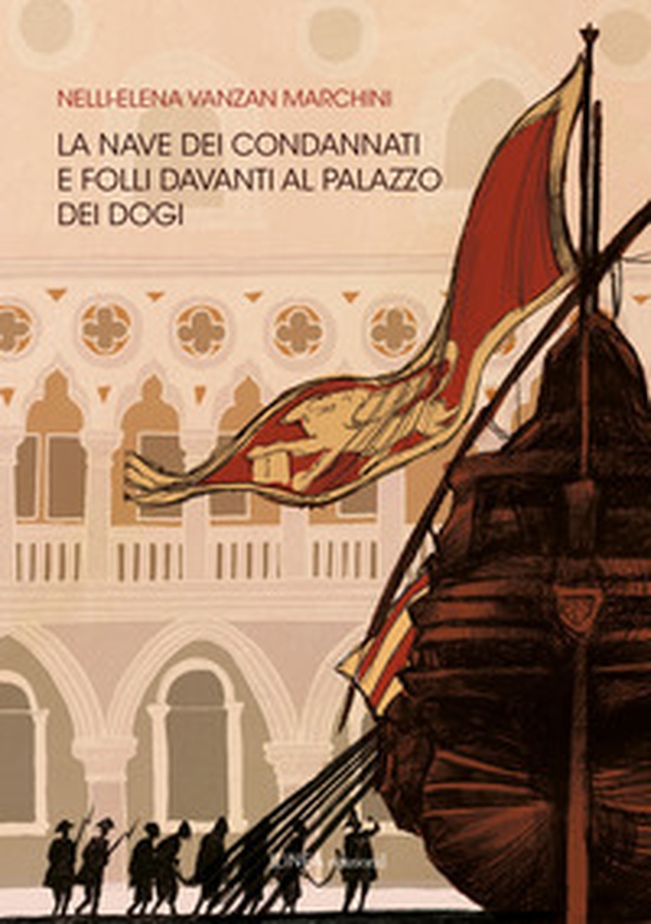 La nave dei condannati e folli davanti al palazzo dei dogi - Librerie.coop La nave dei condannati e folli davanti al palazzo dei dogi - Librerie.coop