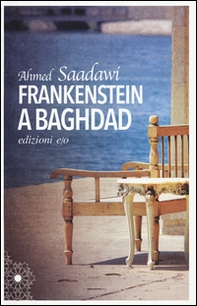 Frankenstein a Baghdad - Librerie.coop Frankenstein a Baghdad - Librerie.coop