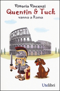 Quentin & Tuck vanno a Roma - Librerie.coop