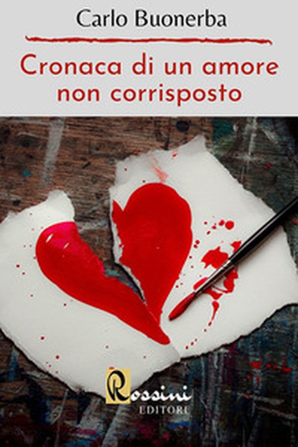 Cronaca di un amore non corrisposto - Librerie.coop Cronaca di un amore non corrisposto - Librerie.coop