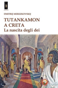 Tutankamon a Creta - Librerie.coop