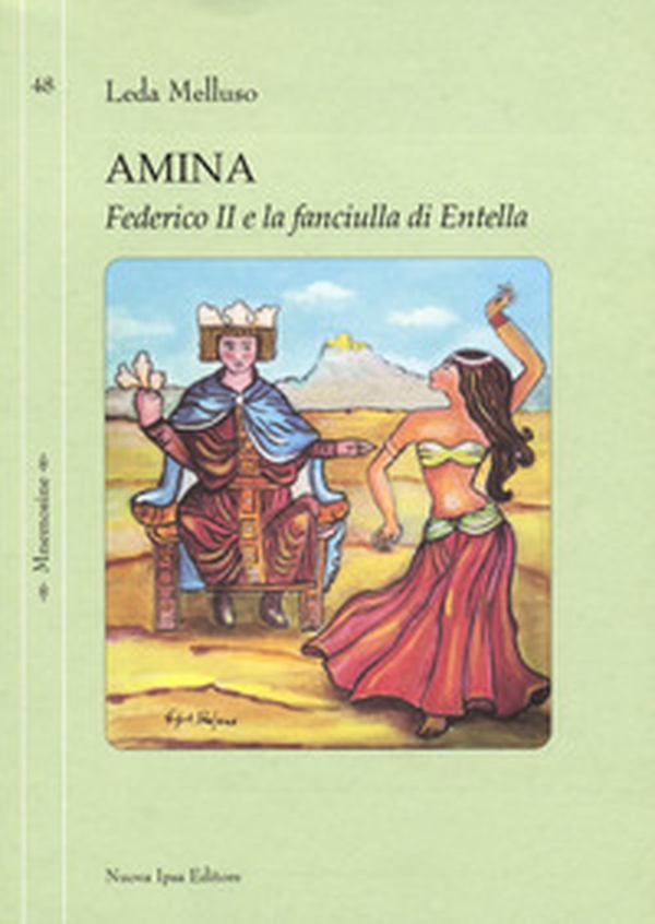 Amina. Federico II e la fanciulla di Entella - Librerie.coop Amina. Federico II e la fanciulla di Entella - Librerie.coop