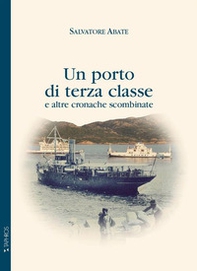 Un porto di terza classe e altre cronache scombinate - Librerie.coop
