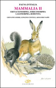 Mammalia II. Erinaceomorpha, soricomorpha, lagomorpha, rodentia - Librerie.coop