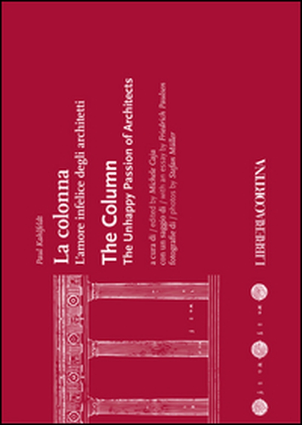 La colonna. L'amore infelice degli architetti - Librerie.coop La colonna. L'amore infelice degli architetti - Librerie.coop