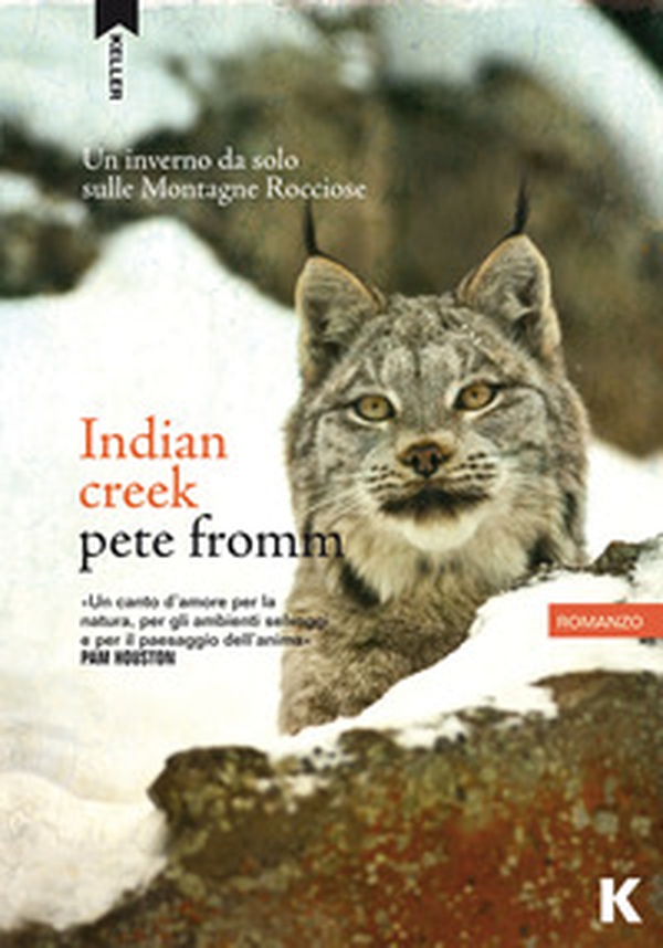 Indian Creek. Un inverno da solo sulle montagne rocciose - Librerie.coop Indian Creek. Un inverno da solo sulle montagne rocciose - Librerie.coop