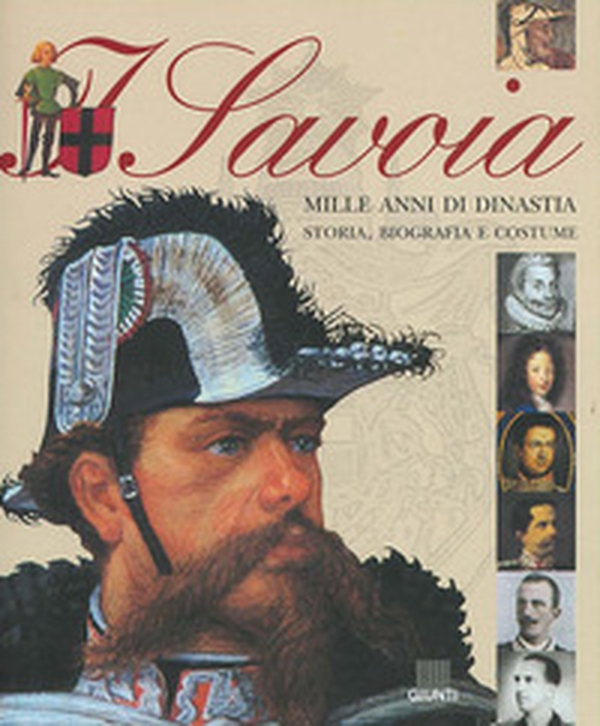 I Savoia. Mille anni di dinastia: storia, biografia e costume - Librerie.coop I Savoia. Mille anni di dinastia: storia, biografia e costume - Librerie.coop